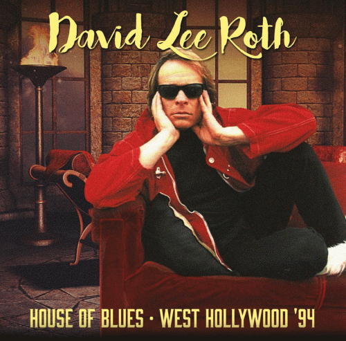 David Lee Roth : House Of Blues - West Hollywood '94